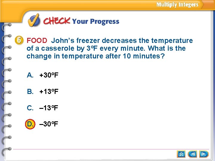 FOOD John’s freezer decreases the temperature of a casserole by 3ºF every minute. What FOOD John’s freezer decreases the temperature of a casserole by 3ºF every minute. What