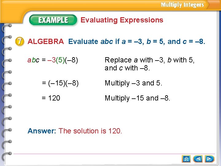 Evaluating Expressions ALGEBRA Evaluate abc if a = – 3, b = 5, and Evaluating Expressions ALGEBRA Evaluate abc if a = – 3, b = 5, and