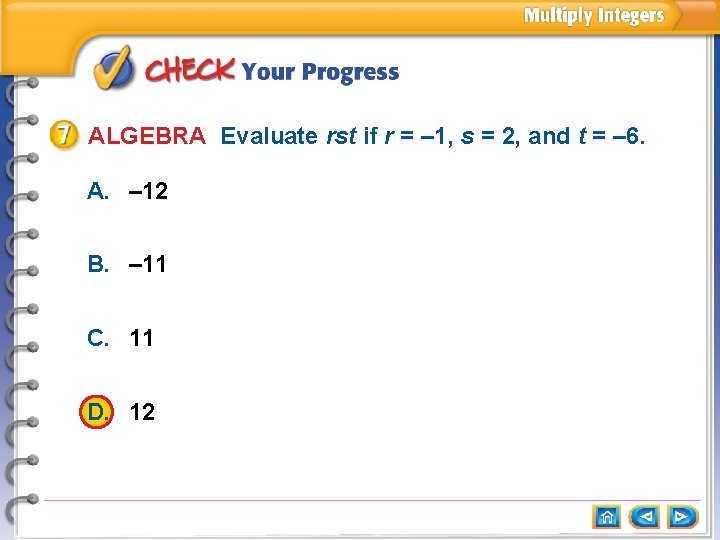 ALGEBRA Evaluate rst if r = – 1, s = 2, and t = ALGEBRA Evaluate rst if r = – 1, s = 2, and t =