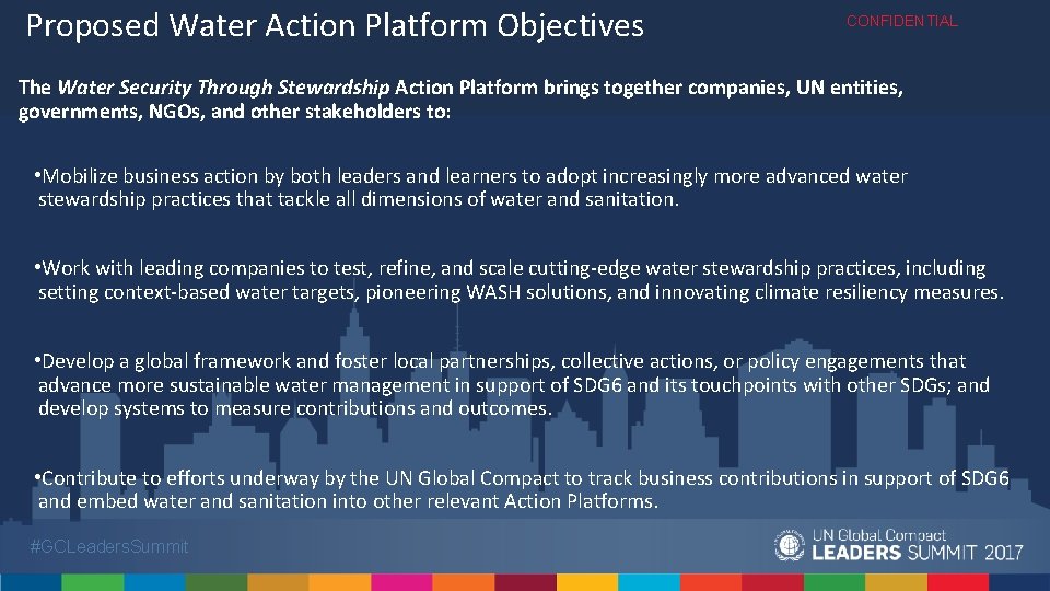 Proposed Water Action Platform Objectives CONFIDENTIAL The Water Security Through Stewardship Action Platform brings