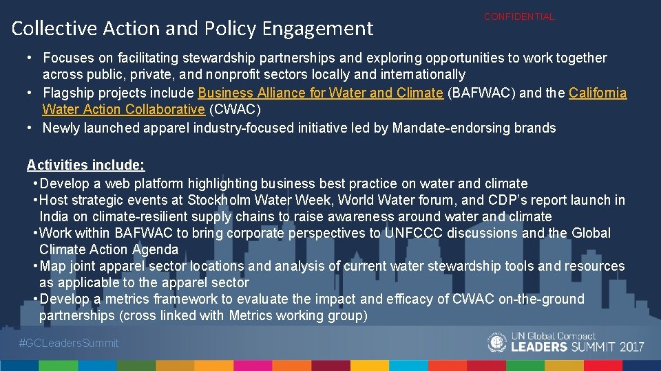 Collective Action and Policy Engagement CONFIDENTIAL • Focuses on facilitating stewardship partnerships and exploring