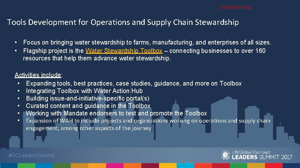 CONFIDENTIAL Tools Development for Operations and Supply Chain Stewardship • Focus on bringing water