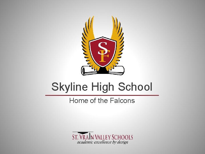 Skyline High School Home of the Falcons 