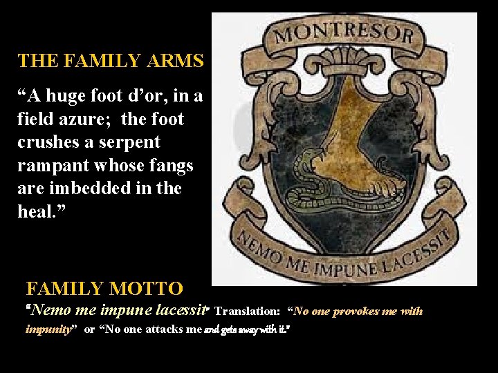 THE FAMILY ARMS “A huge foot d’or, in a field azure; the foot crushes THE FAMILY ARMS “A huge foot d’or, in a field azure; the foot crushes