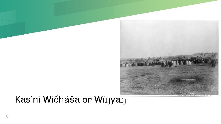 Kas’ni Wičháša or Wíŋyaŋ 6 