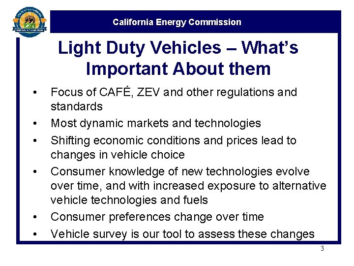 California Energy Commission Light Duty Vehicles – What’s Important About them • • •