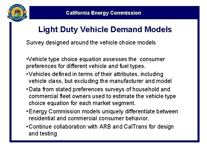 California Energy Commission Light Duty Vehicle Demand Models Survey designed around the vehicle choice