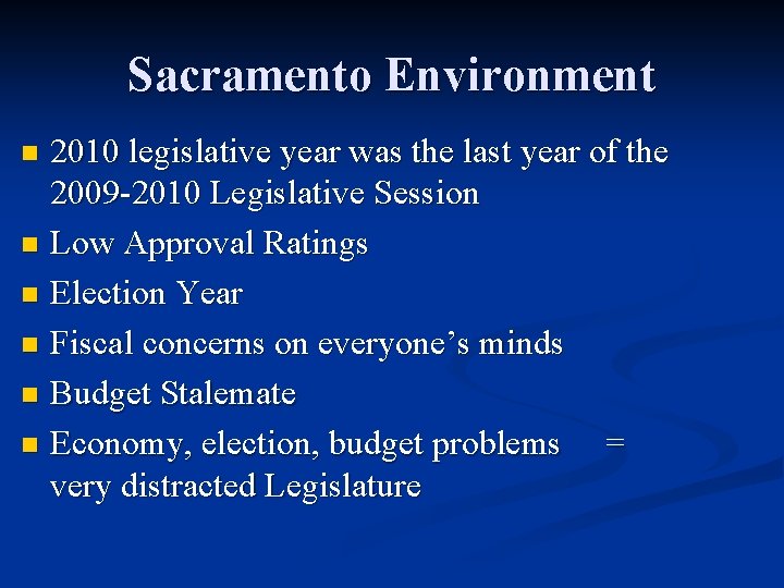 Sacramento Environment 2010 legislative year was the last year of the 2009 -2010 Legislative