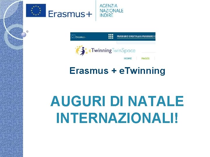 Erasmus + e. Twinning AUGURI DI NATALE INTERNAZIONALI! 
