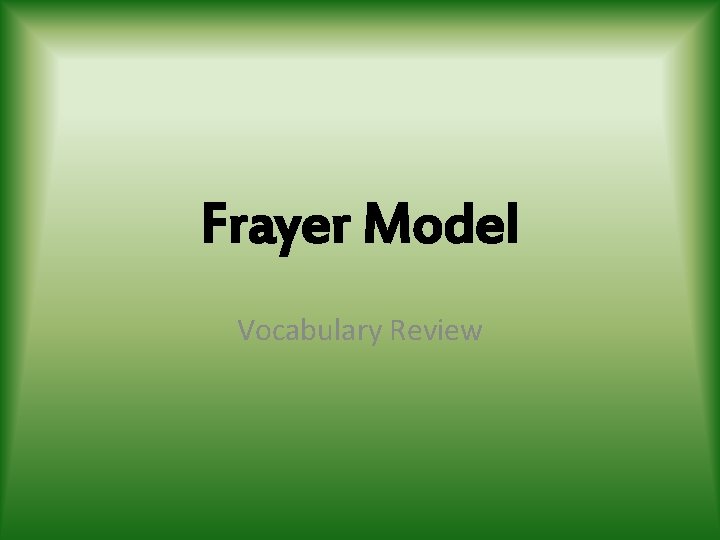 Frayer Model Vocabulary Review 