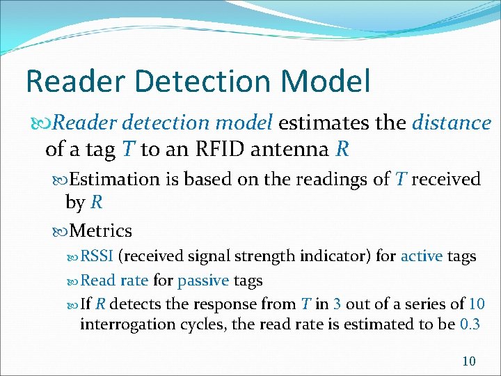 Reader Detection Model Reader detection model estimates the distance of a tag T to