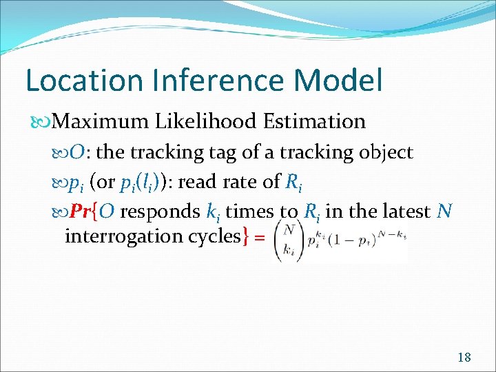 Location Inference Model Maximum Likelihood Estimation O: the tracking tag of a tracking object