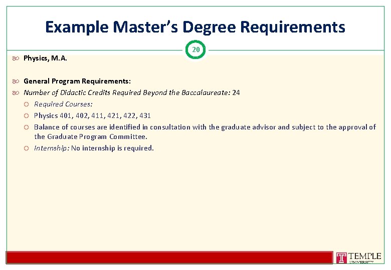 Example Master’s Degree Requirements Physics, M. A. 20 General Program Requirements: Number of Didactic