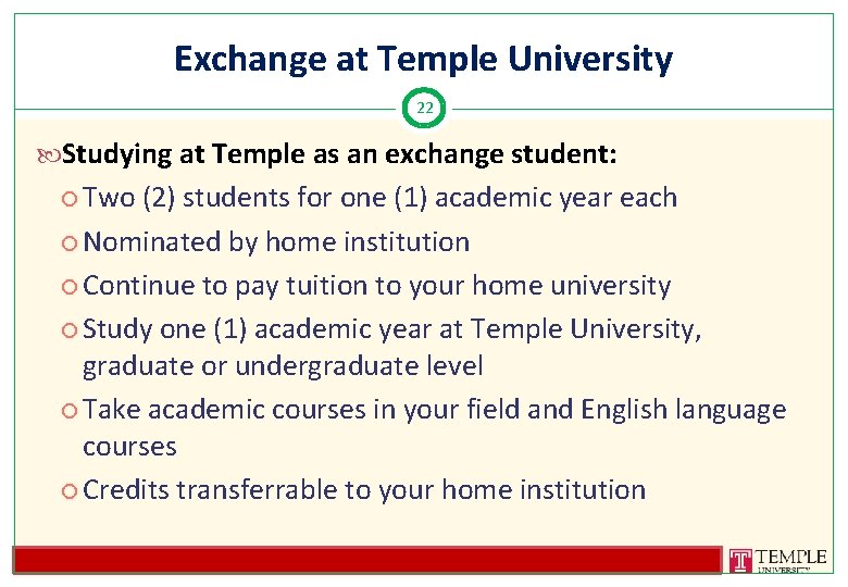 Exchange at Temple University 22 Studying at Temple as an exchange student: Two (2)