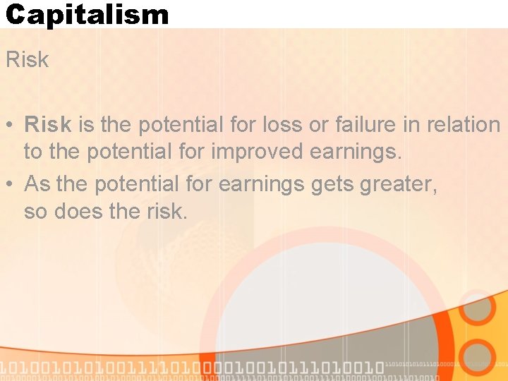 Capitalism Risk • Risk is the potential for loss or failure in relation to Capitalism Risk • Risk is the potential for loss or failure in relation to