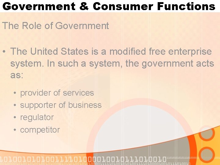 Government & Consumer Functions The Role of Government • The United States is a Government & Consumer Functions The Role of Government • The United States is a