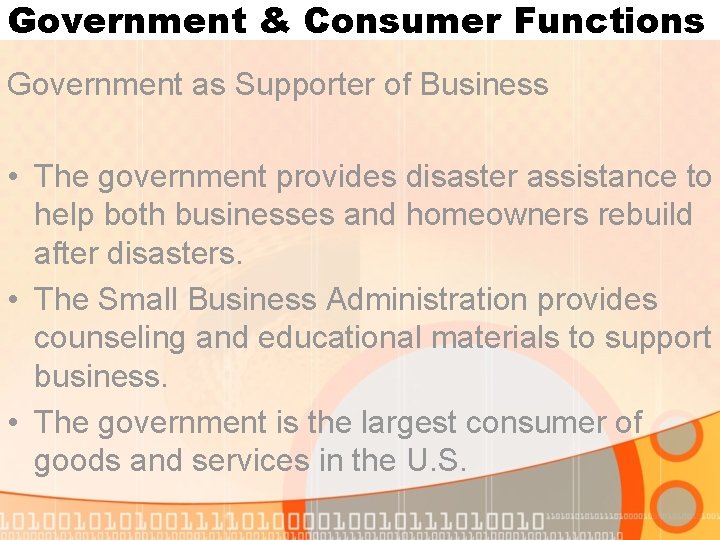 Government & Consumer Functions Government as Supporter of Business • The government provides disaster Government & Consumer Functions Government as Supporter of Business • The government provides disaster