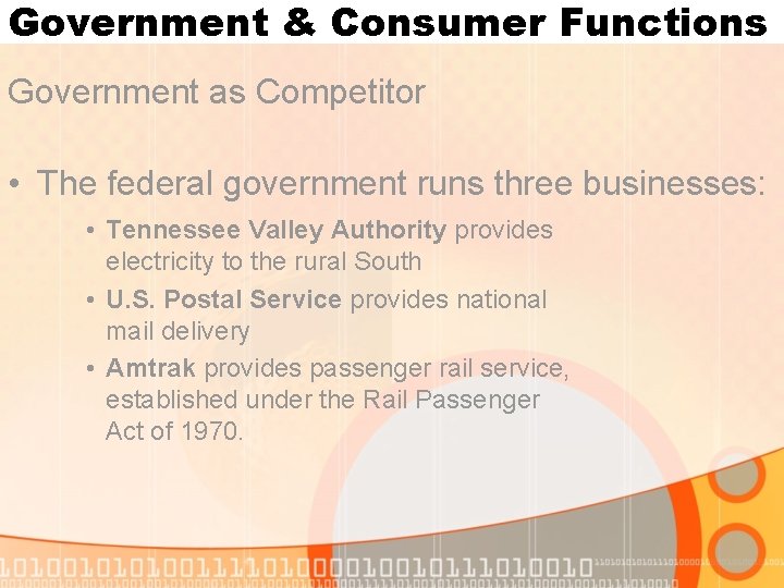Government & Consumer Functions Government as Competitor • The federal government runs three businesses: Government & Consumer Functions Government as Competitor • The federal government runs three businesses: