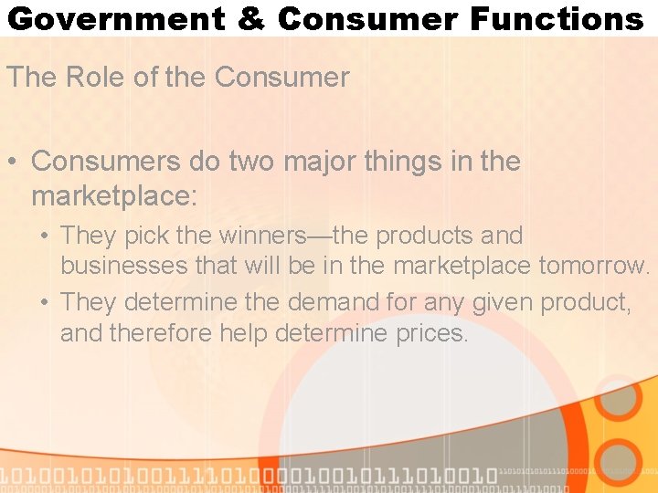 Government & Consumer Functions The Role of the Consumer • Consumers do two major Government & Consumer Functions The Role of the Consumer • Consumers do two major