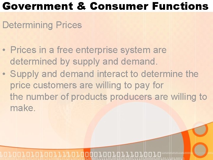 Government & Consumer Functions Determining Prices • Prices in a free enterprise system are Government & Consumer Functions Determining Prices • Prices in a free enterprise system are