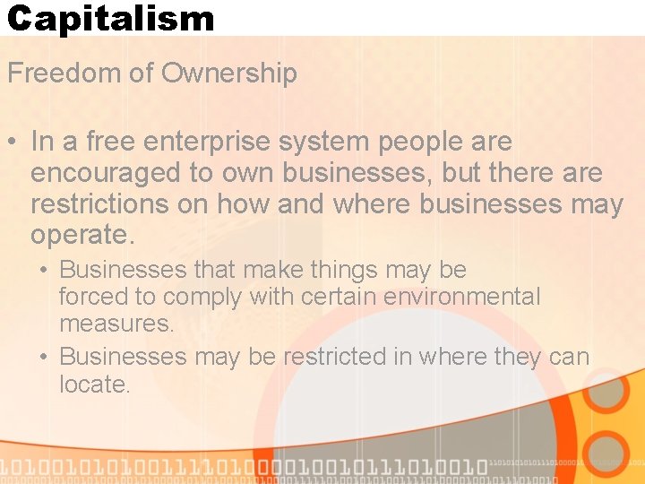 Capitalism Freedom of Ownership • In a free enterprise system people are encouraged to Capitalism Freedom of Ownership • In a free enterprise system people are encouraged to