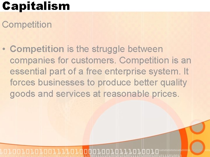 Capitalism Competition • Competition is the struggle between companies for customers. Competition is an Capitalism Competition • Competition is the struggle between companies for customers. Competition is an