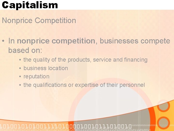 Capitalism Nonprice Competition • In nonprice competition, businesses compete based on: • • the Capitalism Nonprice Competition • In nonprice competition, businesses compete based on: • • the