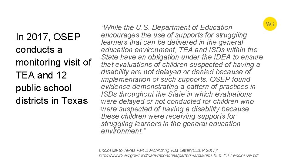 In 2017, OSEP conducts a monitoring visit of TEA and 12 public school districts