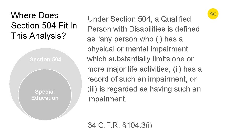 Where Does Section 504 Fit In This Analysis? Section 504 Special Education Under Section