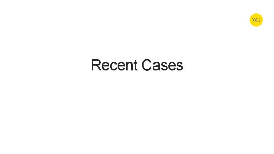 Recent Cases 