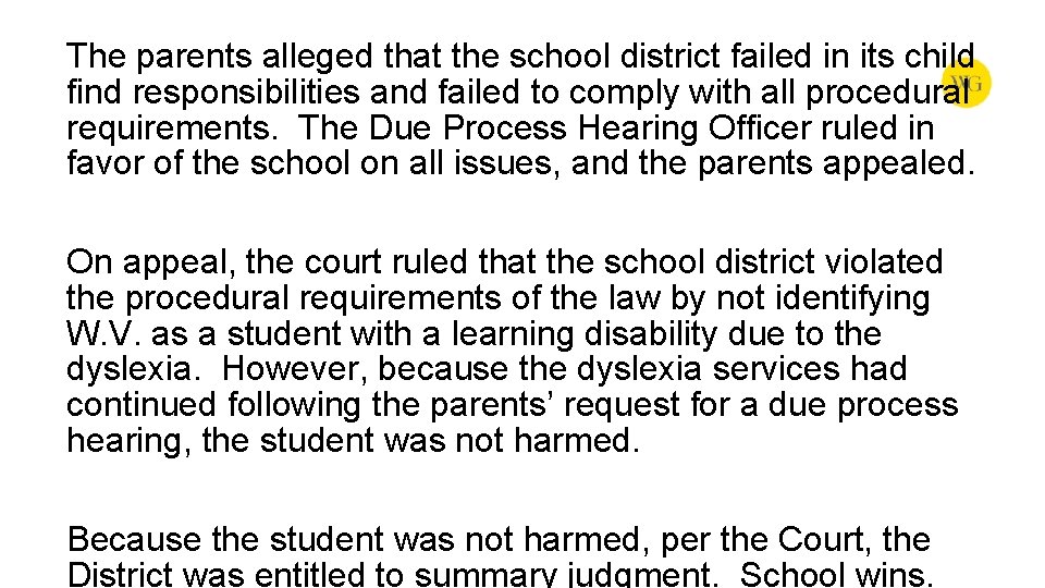 The parents alleged that the school district failed in its child find responsibilities and