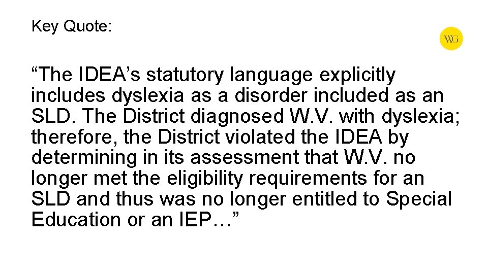 Key Quote: “The IDEA’s statutory language explicitly includes dyslexia as a disorder included as
