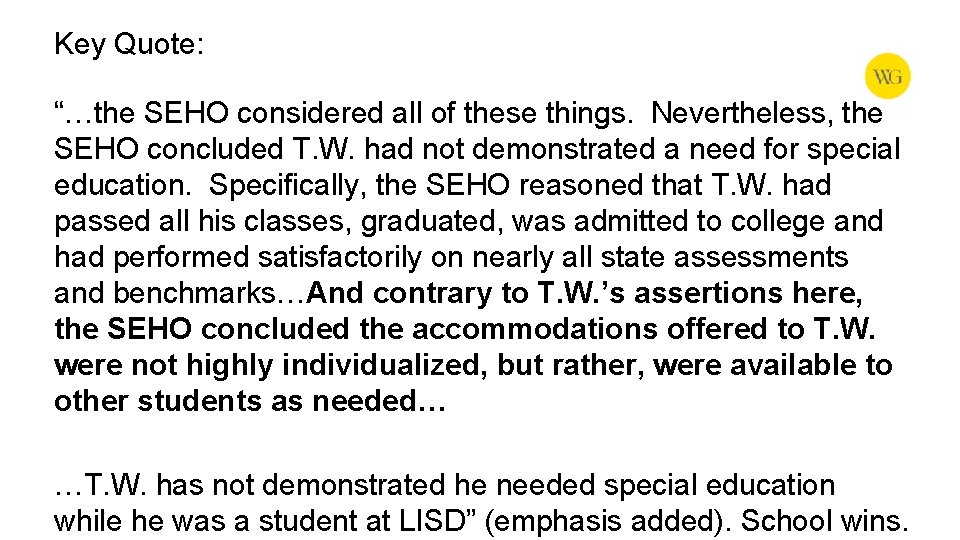 Key Quote: “…the SEHO considered all of these things. Nevertheless, the SEHO concluded T.