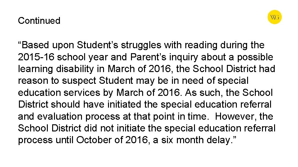 Continued “Based upon Student’s struggles with reading during the 2015 -16 school year and