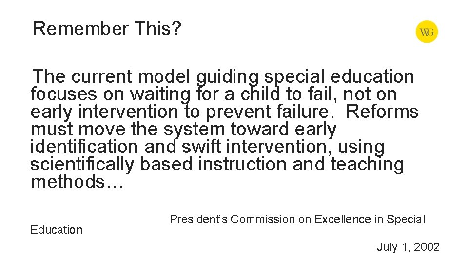Remember This? The current model guiding special education focuses on waiting for a child