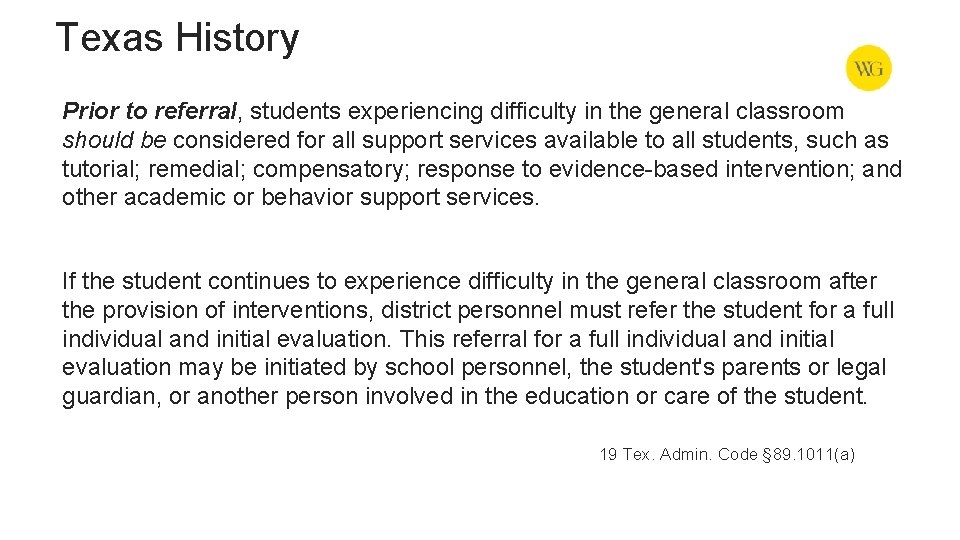 Texas History Prior to referral, students experiencing difficulty in the general classroom should be