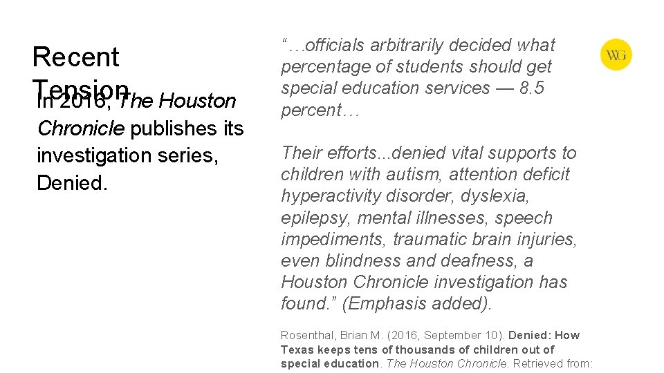Recent Tension In 2016, The Houston Chronicle publishes its investigation series, Denied. “…officials arbitrarily