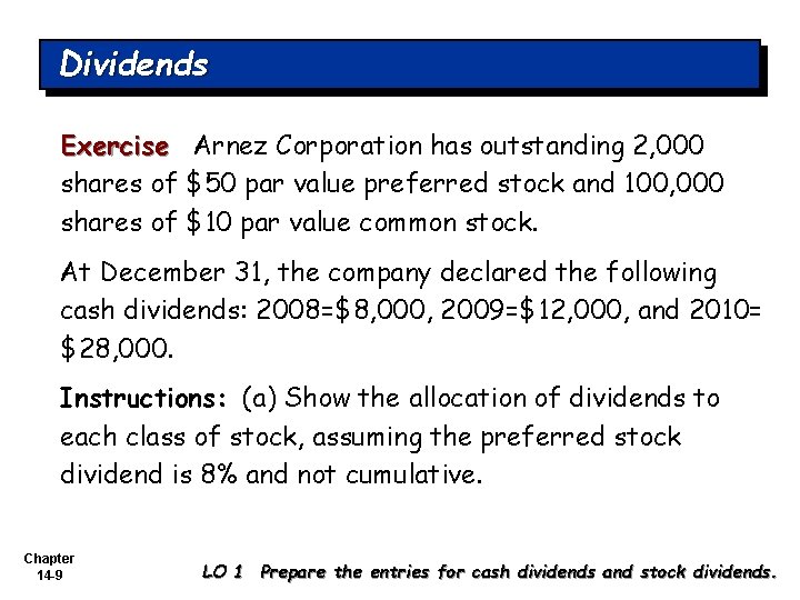 Dividends Exercise Arnez Corporation has outstanding 2, 000 shares of $50 par value preferred