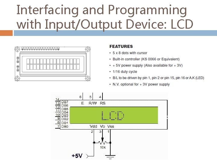 Interfacing and Programming with Input/Output Device: LCD 