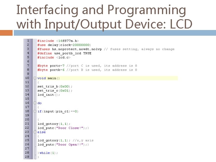 Interfacing and Programming with Input/Output Device: LCD 