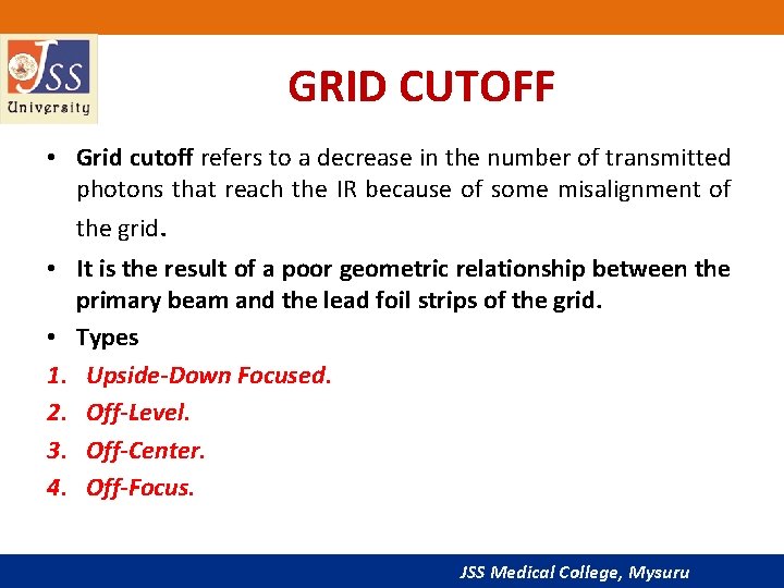 GRID CUTOFF • Grid cutoff refers to a decrease in the number of transmitted