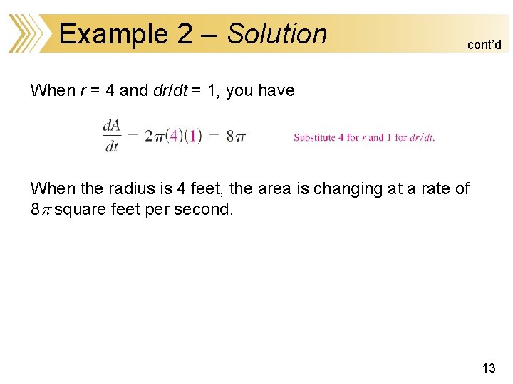 Example 2 – Solution cont’d When r = 4 and dr/dt = 1, you