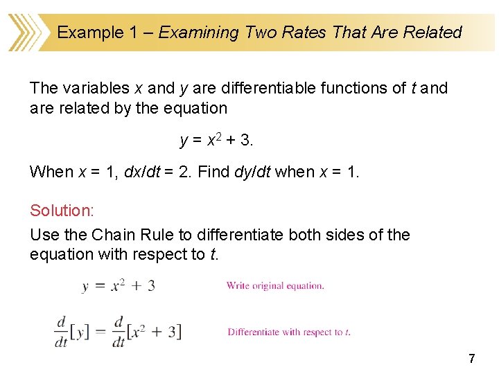 Example 1 – Examining Two Rates That Are Related The variables x and y