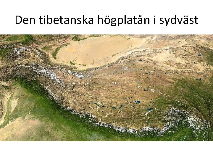 Den tibetanska högplatån i sydväst 