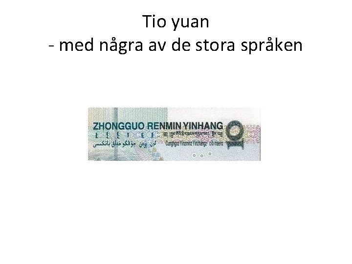 Tio yuan - med några av de stora språken 