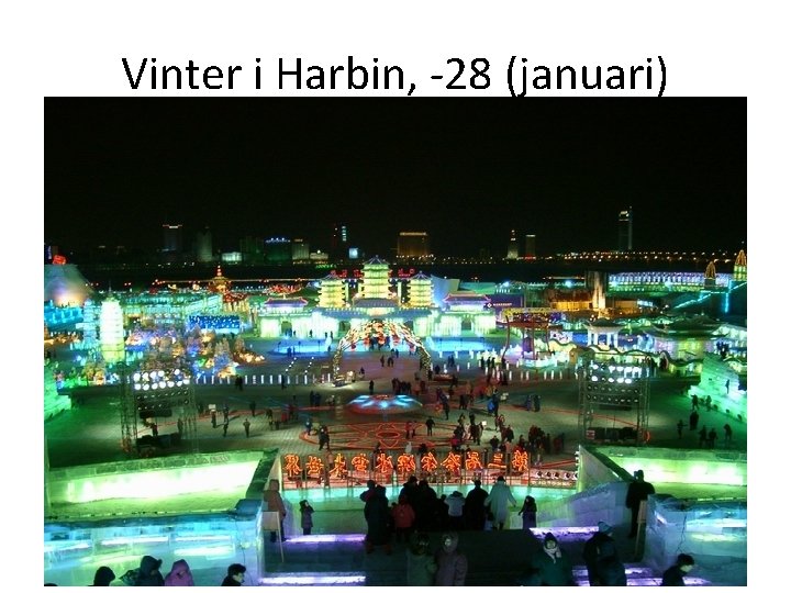 Vinter i Harbin, -28 (januari) 