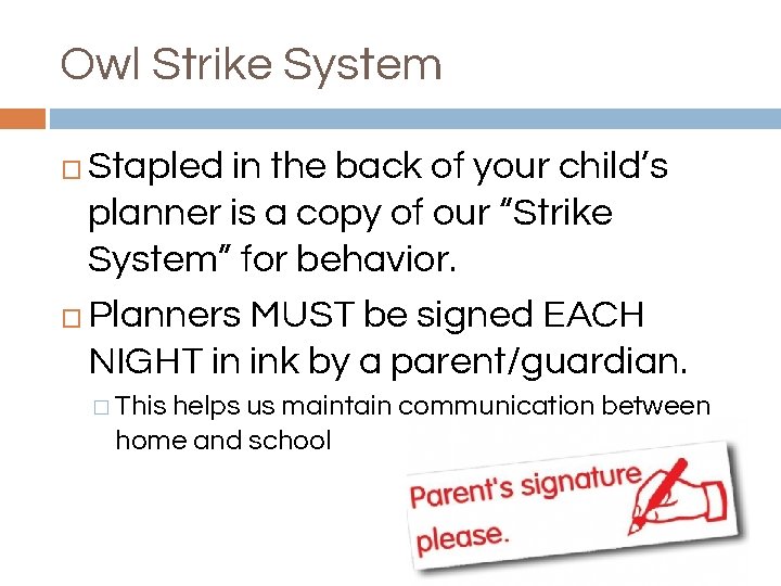 Owl Strike System Stapled in the back of your child’s planner is a copy