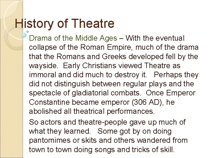 History of Theatre Drama of the Middle Ages – With the eventual collapse of