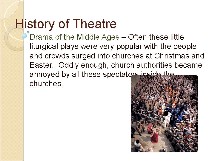 History of Theatre Drama of the Middle Ages – Often these little liturgical plays