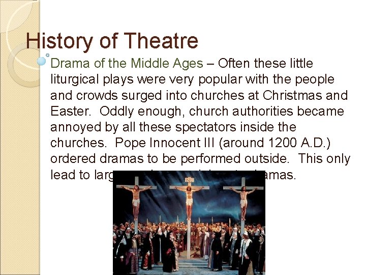 History of Theatre Drama of the Middle Ages – Often these little liturgical plays